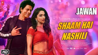 Jawan Last Song : Nasheli Sham | Shahrukh Khan | Deepika Padukone | Vishal & Sheykhar | Anirudh