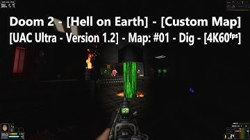 Project Brutality 3.0 - Doom 2 - [UAC Ultra] - Map: #01 - Dig - [4K60ᶠᵖˢ] - [100% Secret]
