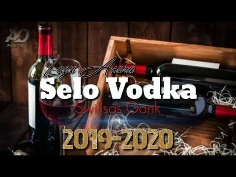 lagu-acara-2019---2020---selo-vodka---swillsas-gank