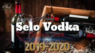 Lagu Acara 2019 - 2020 - SELO VODKA - Swillsas Gank