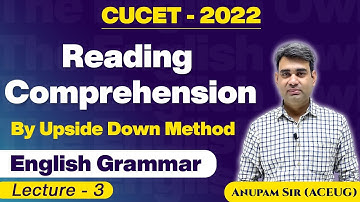 Reading Comprehension | English Grammar | CUCET - 2022  | by Anupam Dubey Sir | Part - 3