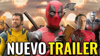 TRAILER FINAL de Deadpool y Wolverine, Nuevos Vistazos, Escena Post Créditos Explicada y Más