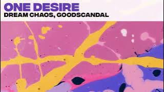 Dream Chaos, Goodscandal - One Desire [2023 comeback]