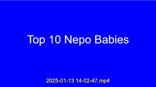 Top 10 Nepo Babies