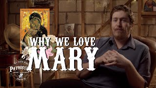 Why the Church Loves Mary