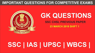 SSC CHSL Previous Years Paper | GK Questions | 23rd March 2018 Shift 1 | General Knowledge | UPSC