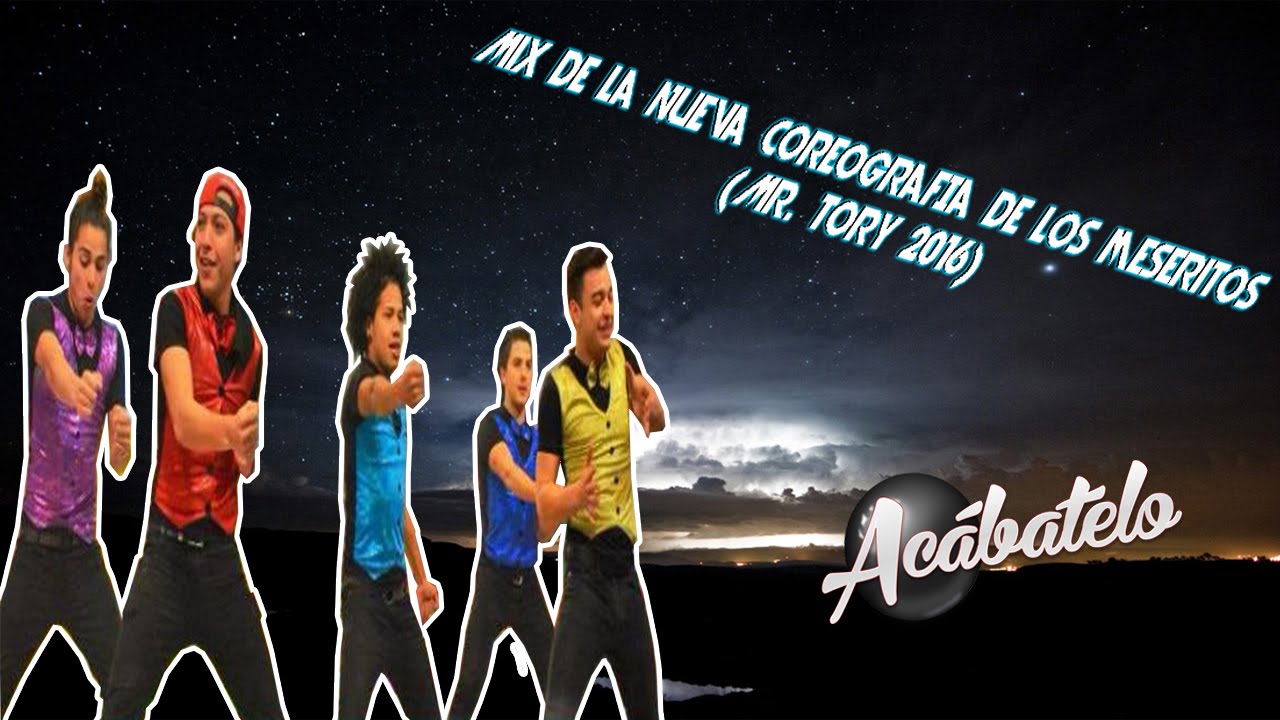 Watch Mix de la nueva coreografía de los meseritos (Mr. Tory 2016) on YouTube