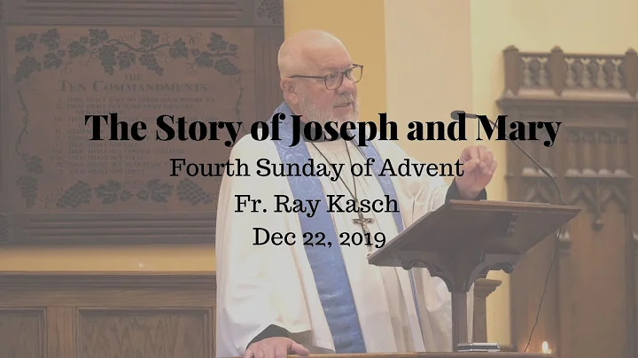 The Story of Joseph and Mary - Fr Ray Kasch Sermon