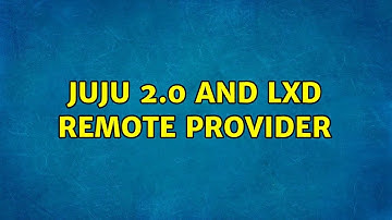 Ubuntu: Juju 2.0 and LXD Remote Provider (2 Solutions!!)