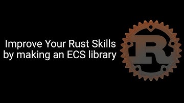 The End - Improve your Rust skills by making an ECS library