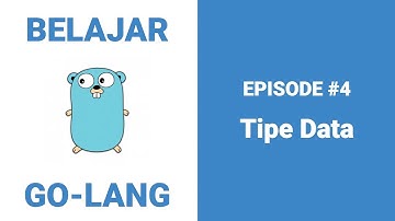 Belajar Go-Lang - 4 Tipe Data