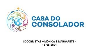 SOCORRISTAS - MÔNICA & MARGARETE -  16-05-2024