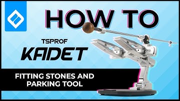 HOW TO: TSPROF KADET FITTING STONES AND PARKING TOOL