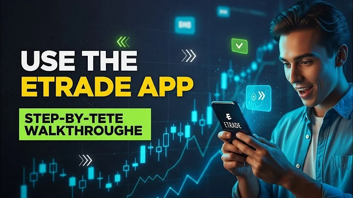 How to Use the E*TRADE App (Step-by-Step Walkthrough)
