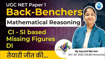 UGC NET Paper 1 | Mathematical Reasoning UGC NET 2023 | CI - SI based Missing Figures DI  | JRFAdda