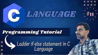 [HINDI]  C Programming Tutorial for Beginners - Ladder if-else statement in C (Learn C in Hindi)