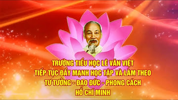 TiH Lê Văn Việt_ Hành trình tiếp bước những lời Bác dạy