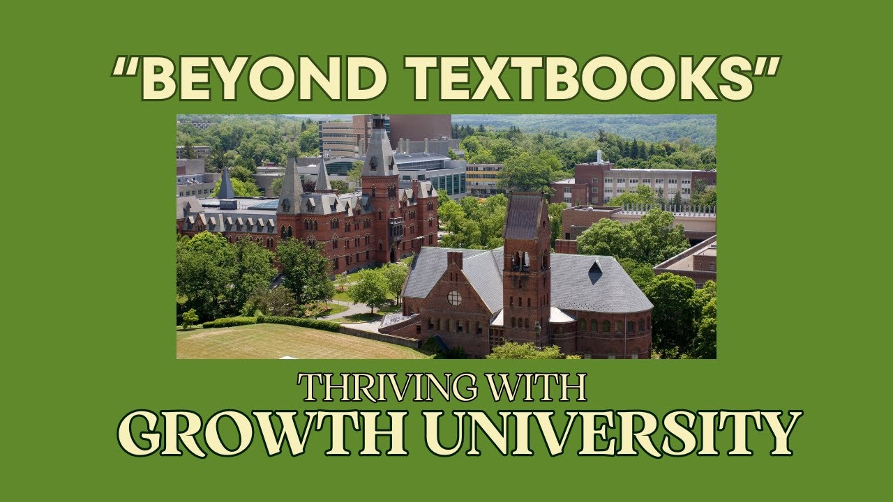 Beyond Textbooks: Thriving with Growth University - YouTube