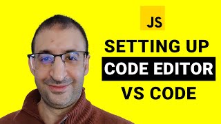 2-  Setting Up the Code Editor Visual Studio Code