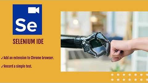 Selenium IDE   Part I:  Add an extension to chrome browser, Record a simple script
