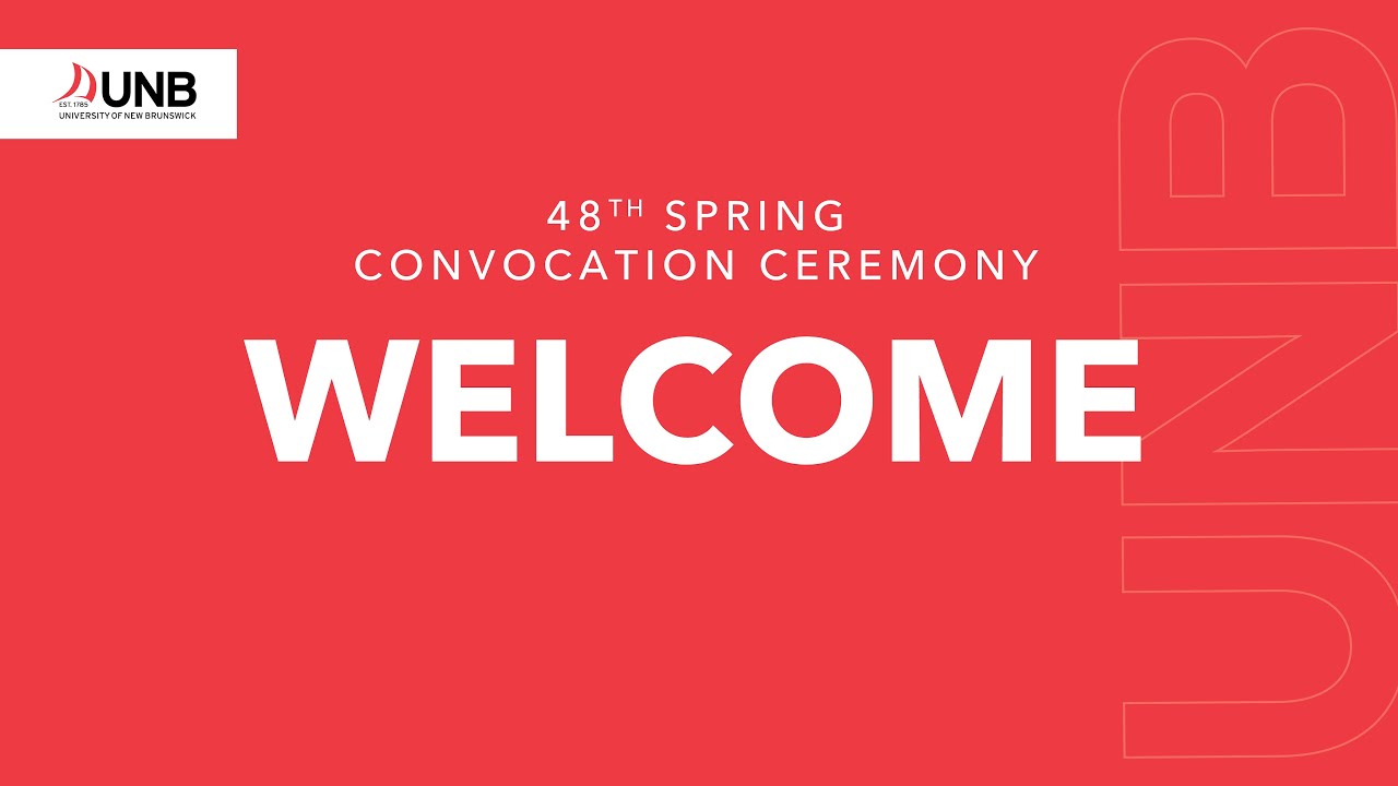 UNB's 48th Spring Convocation - YouTube