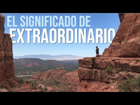 Sedona: El Significado de Extraordinario