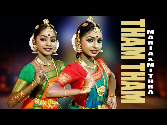 Tham Tham - Bharathanatyam Performance - Maria, Mithra u0026 Team class=