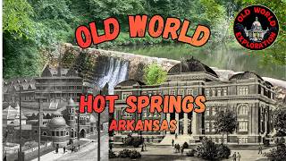 Old World Hot Springs Arkansas
