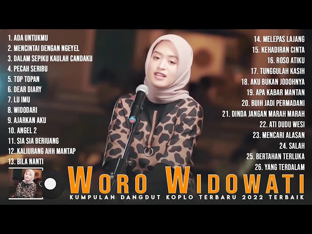 Woro Widowati - Ada Untukmu full Album - Dangdut Koplo Terbaru 2022 class=