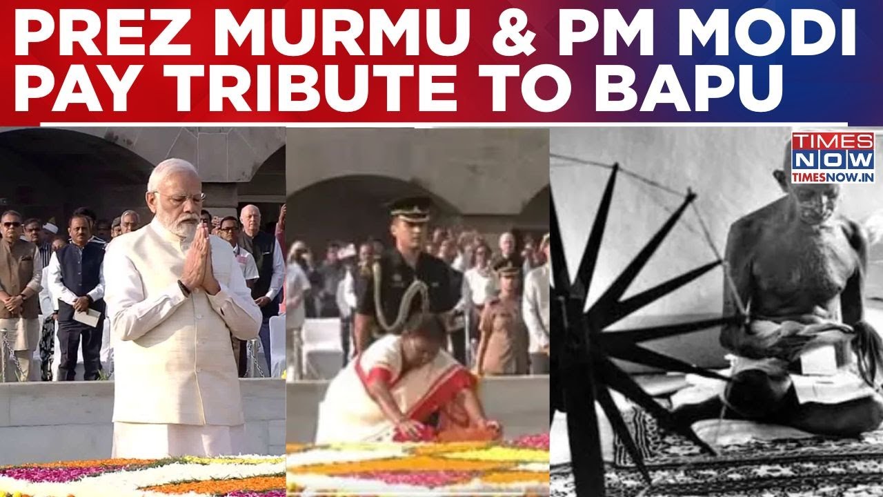 Prez Murmu, PM Modi & Others Pay Tribute To Mahatma Gandhi On 78th ...