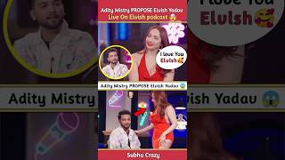 Adity Mistry Propose Elvish Yadav In Live Elvish Yadav Podcast