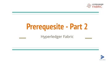 3. Prerequesite Part 2   - Create Basic Network with Hyperledger Fabric v2