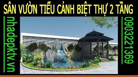 Phim 3D - Sân vườn tiểu cảnh biệt thự 2 tầng tại Hà Nội | #KienTaoViet | #SanVuonBietThu