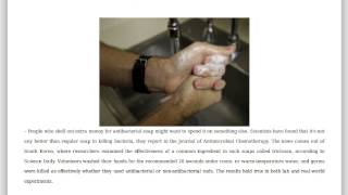Press review: Antibacterial Soap No Better Than Plain Soap