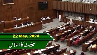 SENATE KA IJLAS | PTV PARLIAMENT LIVE | 22 - 05 - 2024 | PART 2