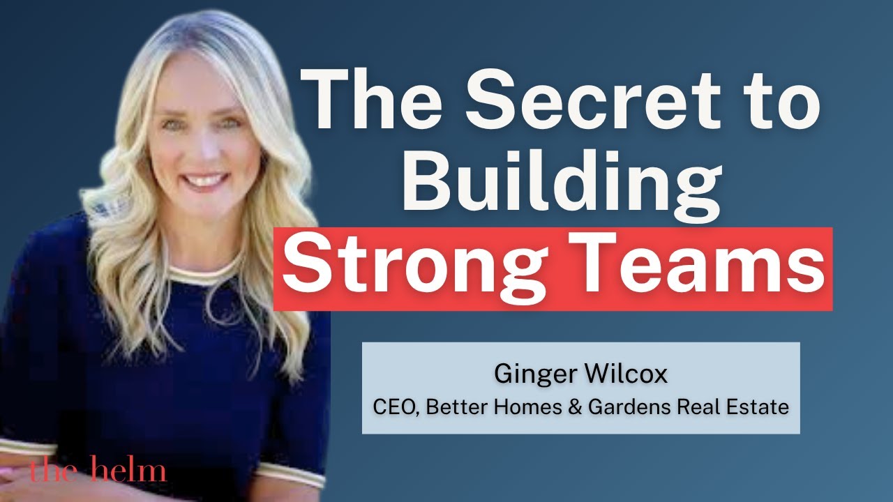The Secret to Building Strong Teams | Ginger Wilcox | Wisdom From The Helm Podcast | Ep. 02