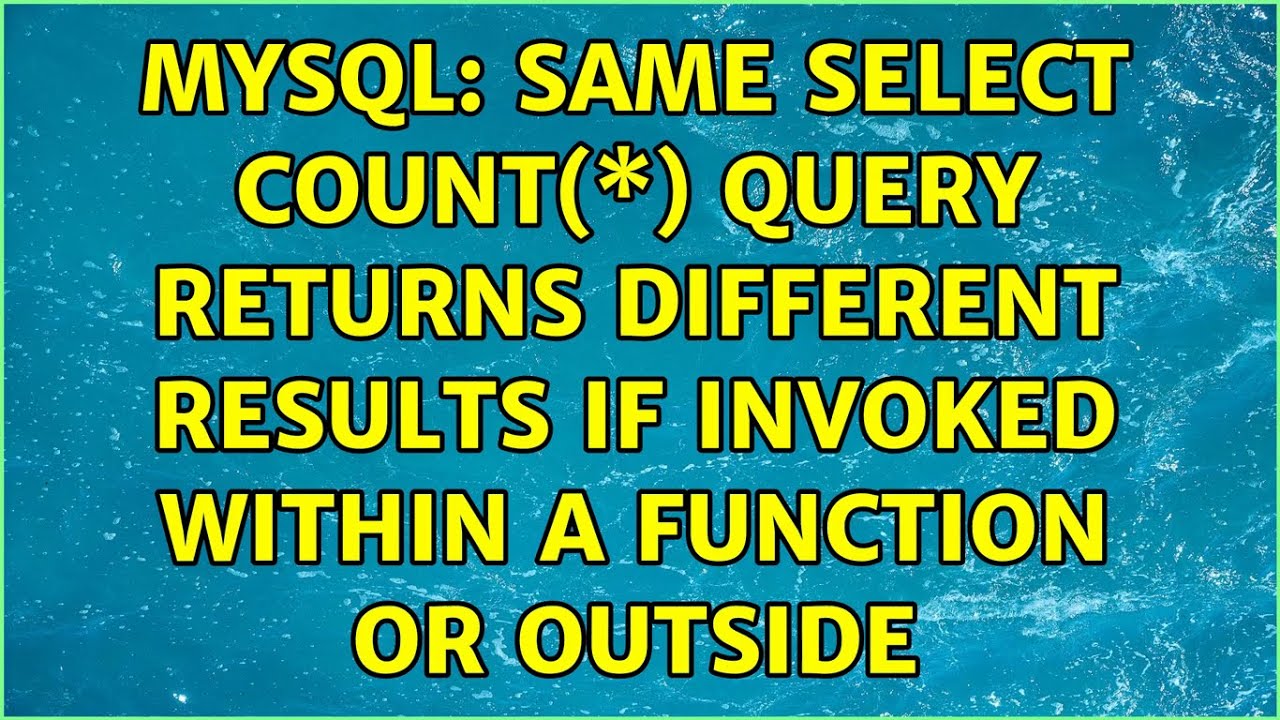 Same select count(\*) query returns different results if invoked within a function or outside