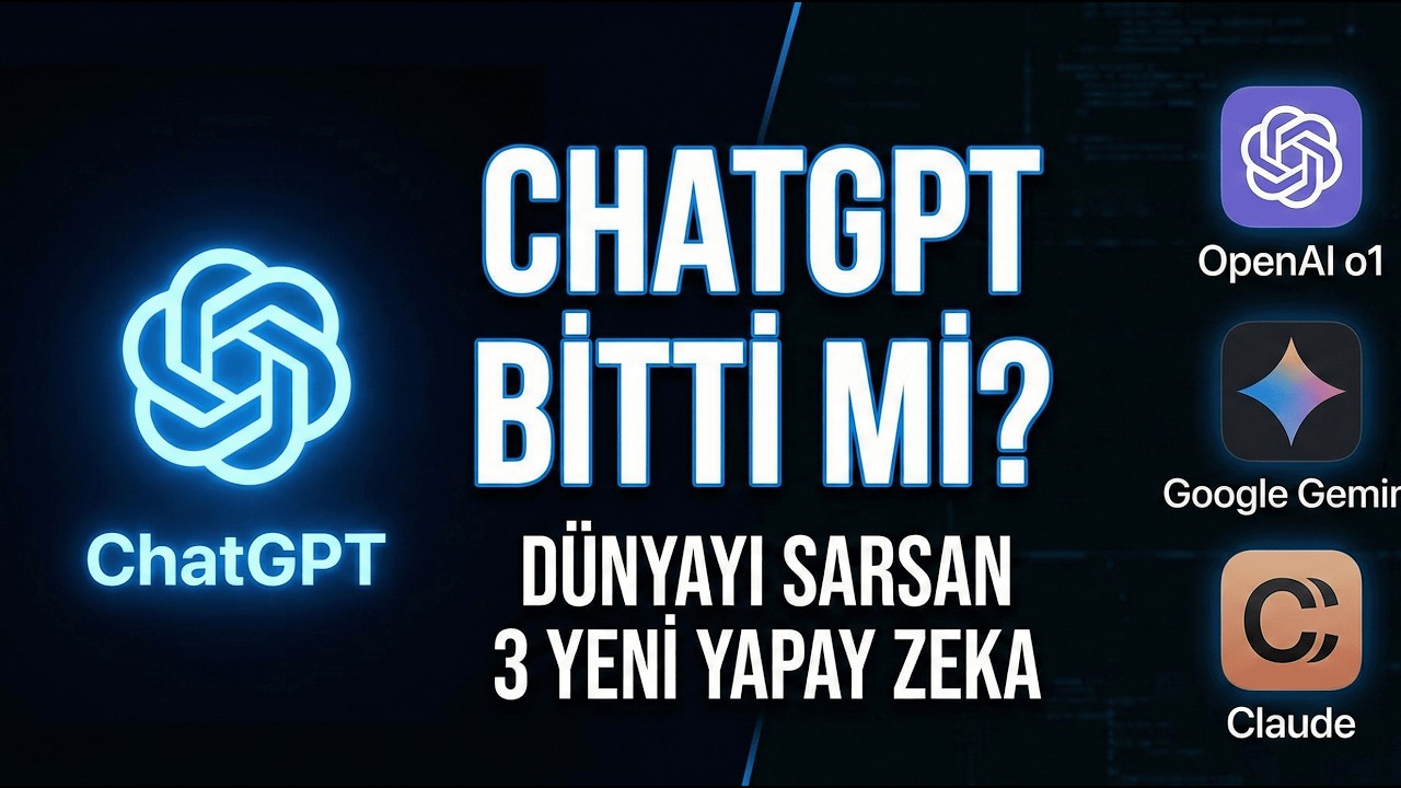 CHATGPT BİTTİ Mİ? İŞTE DÜNYAYI SARSAN 3 YENİ YAPAY ZEKA!