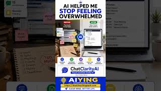 AI Helped Me Stop Feeling Overwhelmed