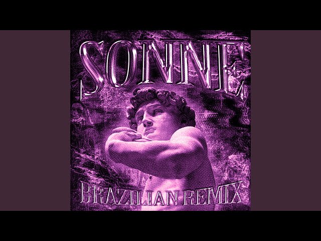 SONNE (Super Slowed, Brazilian Remix)
