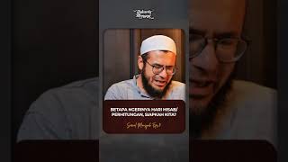 BETAPA NGERINYA HARI HISAB/PERHITUNGAN, SIAPKAH KITA?