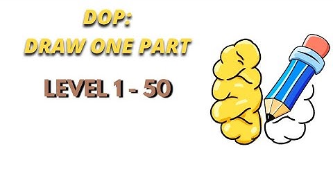 DOP: Draw One Part Levels 1 - 50 Gameplay Walkthrough Solution (Android)
