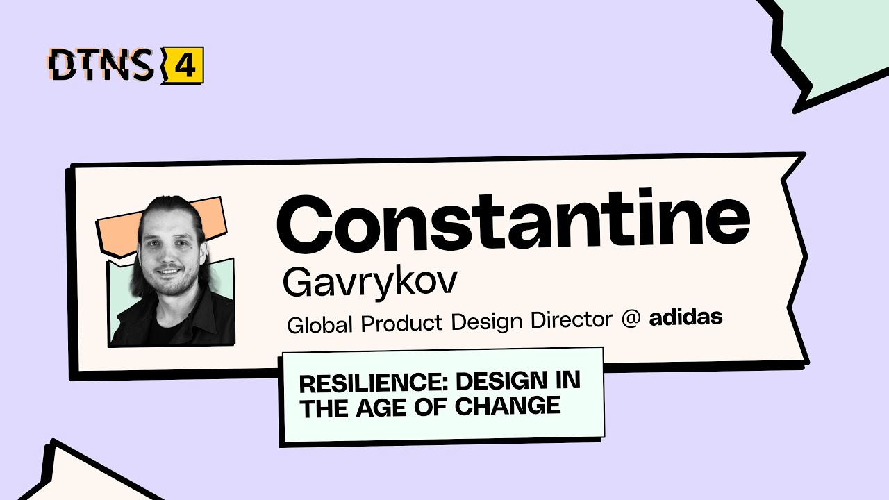 "Resilience: Design in the Age of Change" by Constantine Gavrykov of adidas | DTNS 2022