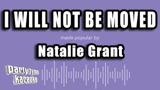 Natalie Grant - I Will Not Be Moved (Karaoke Version)