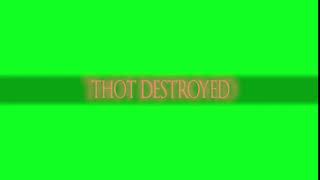 Thot Destroyed