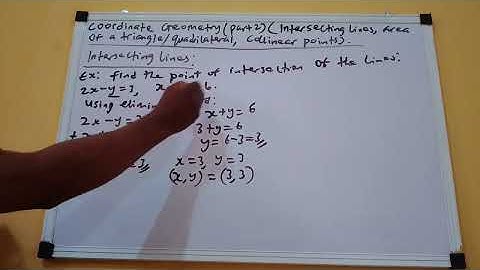 Coordinate Geometry (Part 2) (Intersection, Angle btw 2 lines, Area of a triangle, collinear points)
