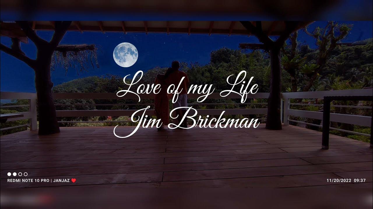 Love Of My Life Lyrics Jim Brickman Jim Brickman - Love of my Life (Lyrics) - YouTube