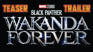 Black Panther Wakanda Forever Comic Con Teaser Trailer 2022 4K