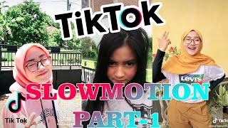 Tik Tok Slowmo Keren Part 1 - Tik Tok Cewek Bening Tik Tok Terbaru 2020
