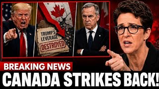 FINAL BLOW! Canada's Trade Counterattack Leaves Trump's Leverage Collapsing Overnight Rachel Maddow